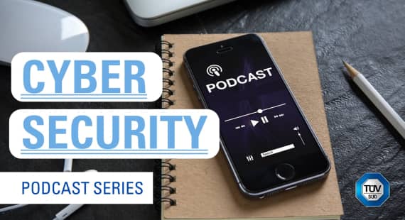 Thinking Ahead with TUV SUD Cybersecurity Podcast Series